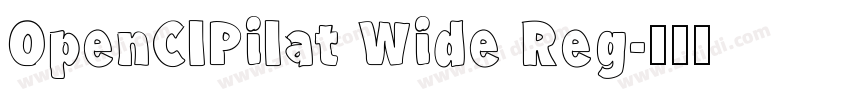 OpenClPilat Wide Reg字体转换